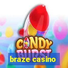 braze casino